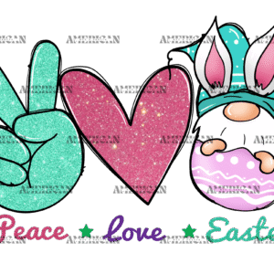 Peace Love Easter Gnome DTF Transfer