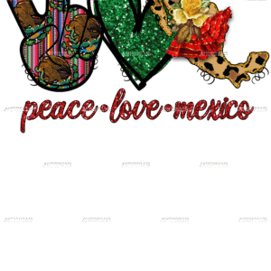 Peace Love Mexico Dtf Transfer