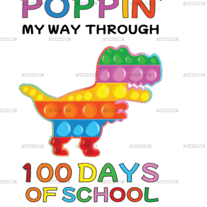 Poppin My Way Through 100 Days of School Dinosours DTF Transfer