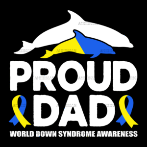Proud Dad Down Syndrome-2 DTF Transfer