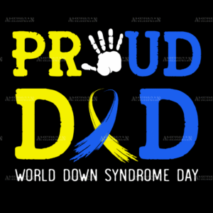 Proud Dad Down Syndrome DTF Transfer