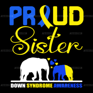 Proud Sister Down Syndrome Elephants DTF Transfer