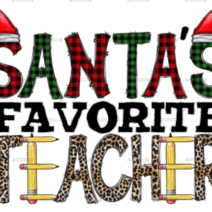 Santas Favourite Teacher Christmas DTF Transfer
