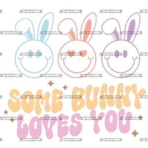 Some Bunny Loves You-2 DTF Transfer