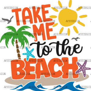 Take Me To The Beach-2 DTF Transfer