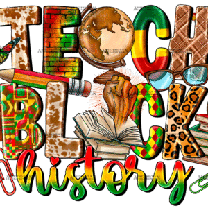 Teach Black History-2 DTF Transfer