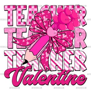 Teacher Valentine DTF Transfer