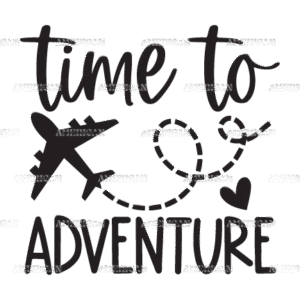 Time To Adventure DTF Transfer