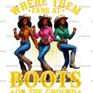 Where Them Fans At Boots On The Ground-11 DTF Transfer