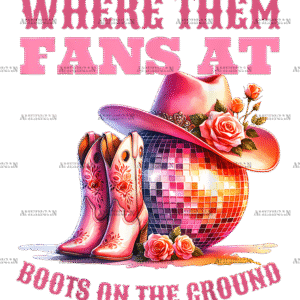 Where Them Fans At Boots On The Ground-5 DTF Transfer