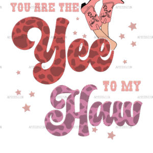 You Are The Yee To My Haw-1 DTF Transfer