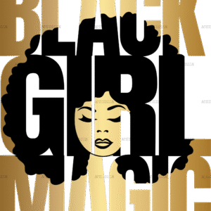 Black Girl Magic DTF Transfer
