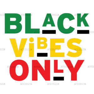 Black Vibes Only DTF Transfer