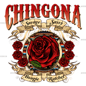 Chingona Rose Dtf Transfer