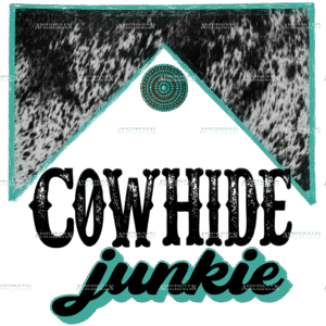 Cowhide Junkie DTF Transfer