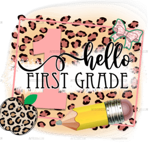 Hello 1st Grade Pink Leapord DTF Transfer