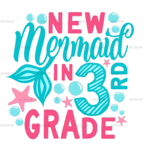 New Mermaid In 3rd Grade DTF Transfer