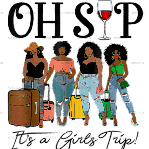 Oh Sip Girls Trip-2 DTF Transfer