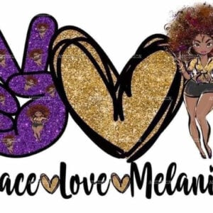 Peace Love Melanin DTF Transfer
