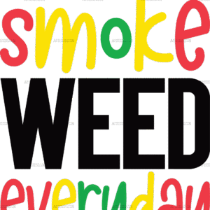 Smoke weed everyday DTF Transfer