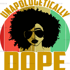 Unapologetically Dope-5 DTF Transfer
