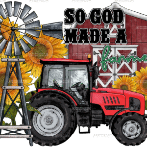 So God Made A Farmer DTF Transfer